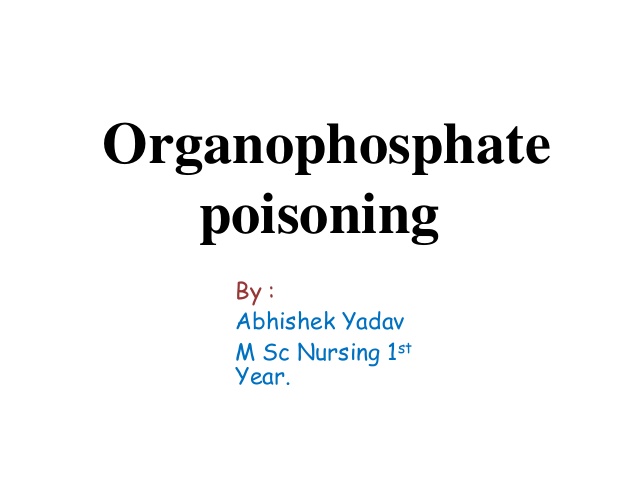 Organophosphate poisoning treatment guidelines ppt